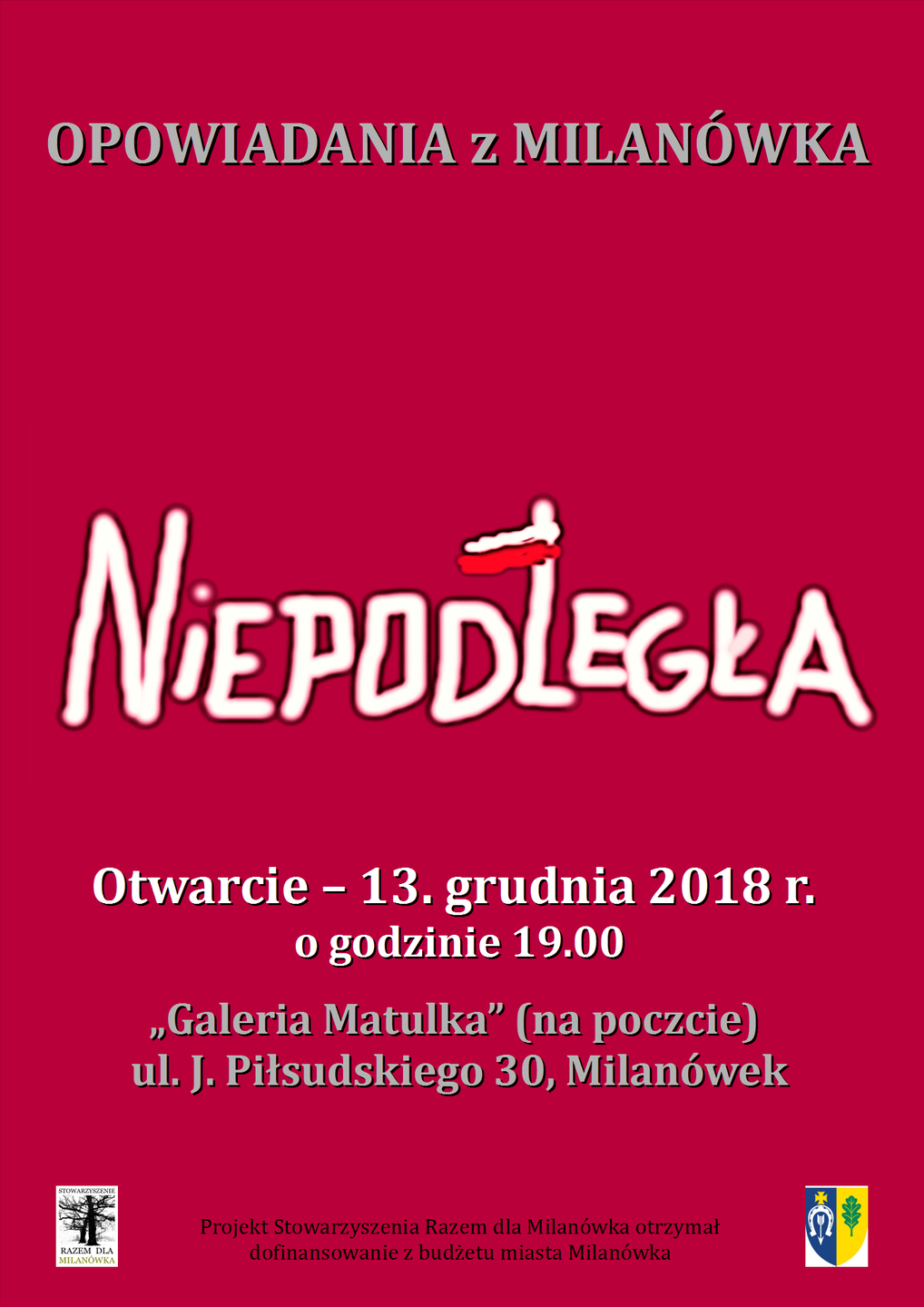 Plakat promujący wystawę "Opowiadania z Milanówka - Niepodległa"