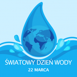 Światowy Dzień Wody - 22 marca 2021 r. - grafika